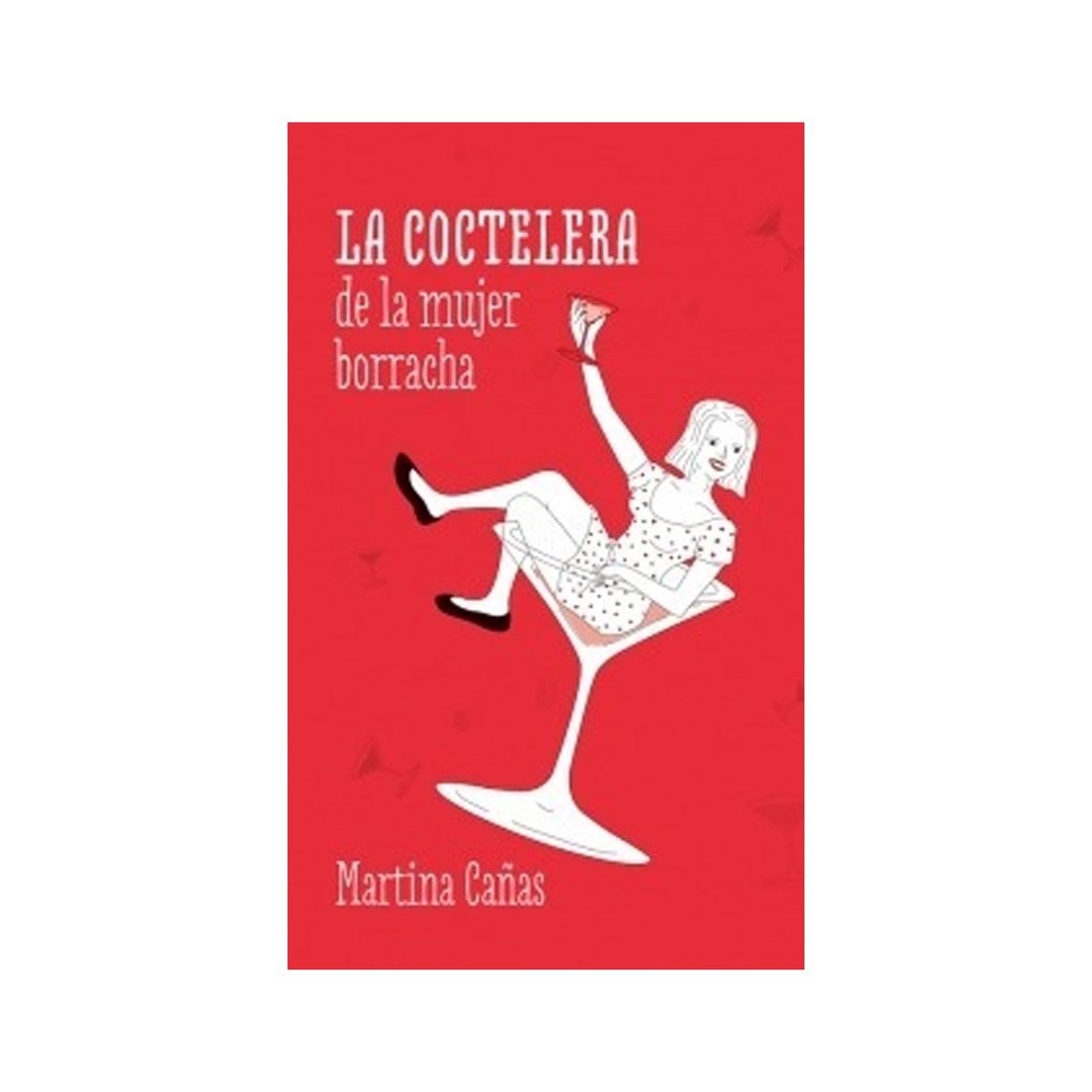 TOP10BOOKS - LIBRO La Coctelera De La Mujer Borracha - La Coctelera De La Mujer Borracha
