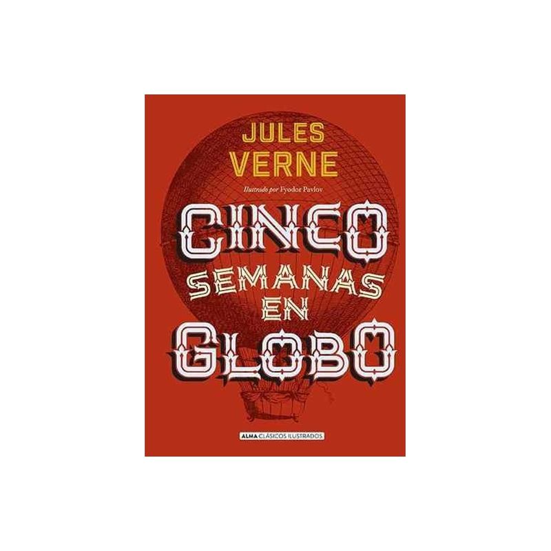 TOP10BOOKS - Libro CINCO SEMANAS EN GLOBO (ILUSTRADO)