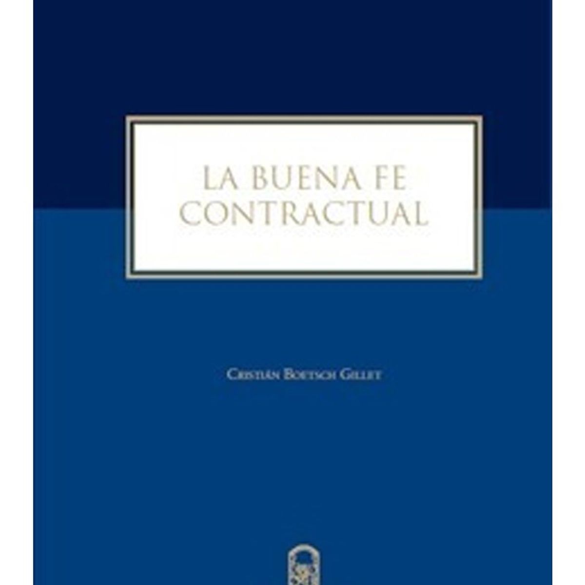 TOP10BOOKS - LIBRO La Buena Fe Contractual - La Buena Fe Contractual
