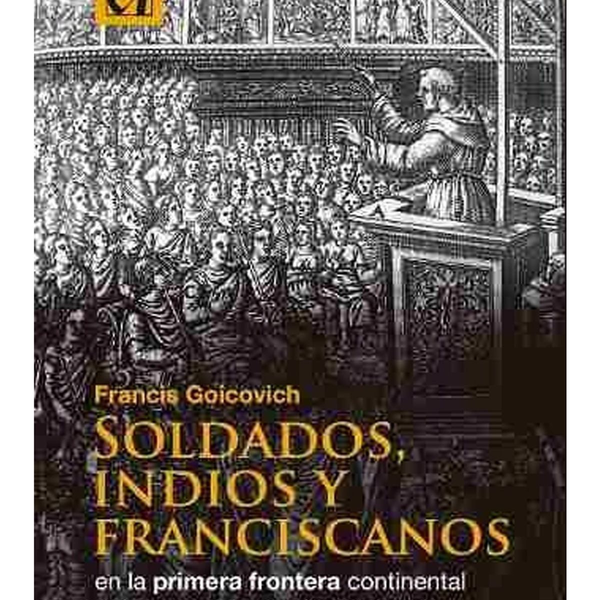 TOP10BOOKS - LIBRO Soldados, Indios Y Franciscanos - Soldados, Indios Y Franciscanos