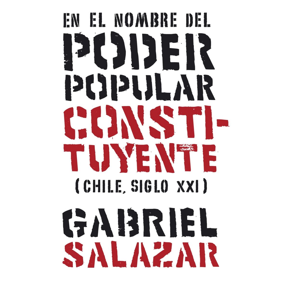 TOP10BOOKS - LIBRO En El Nombre Del Poder Popular Constituyente (chile, Siglo XXI)