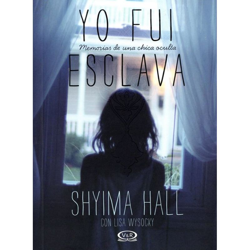 TOP10BOOKS - Libro YO FUI ESCLAVA. MEMORIAS DE UNA CHICA OCULTA