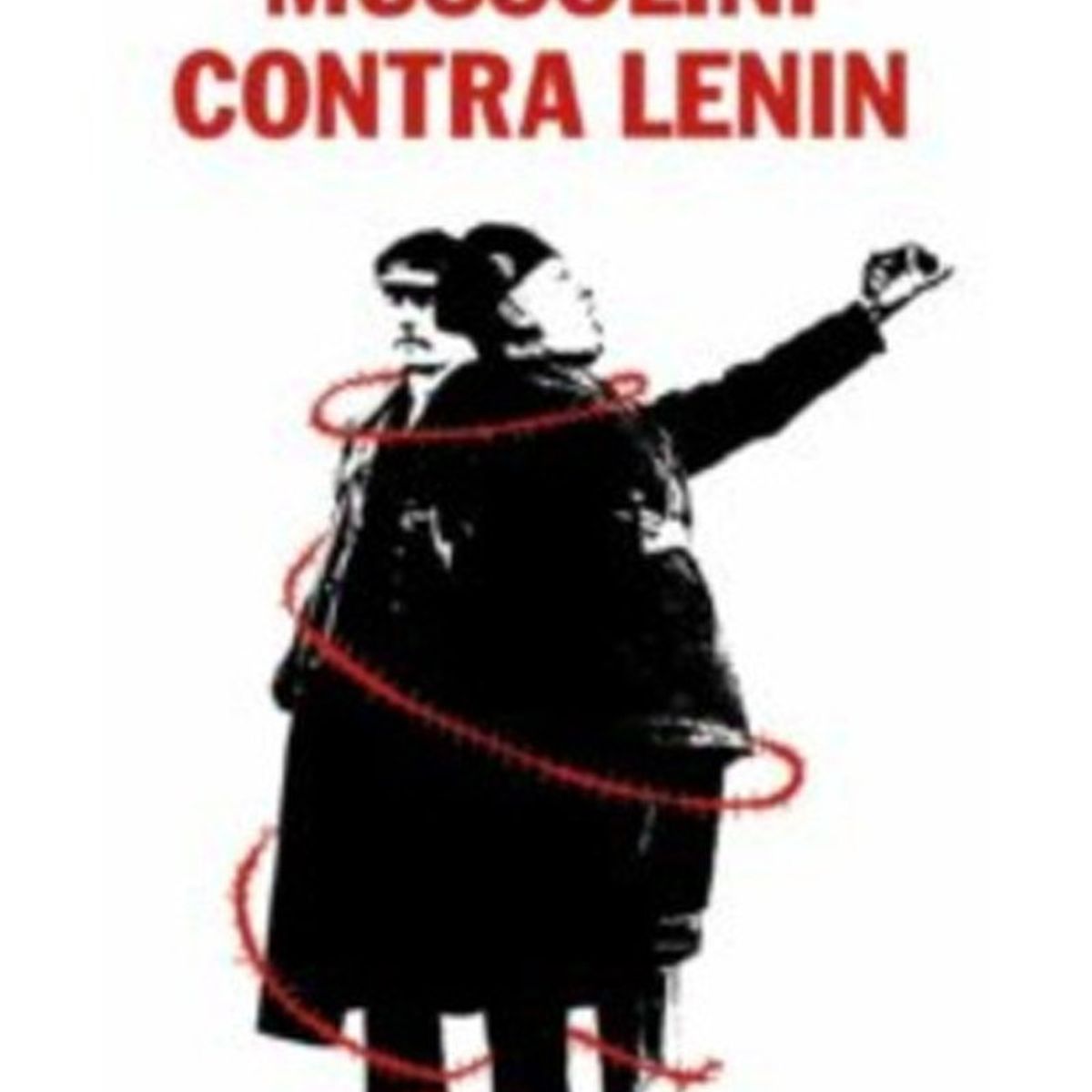 TOP10BOOKS - LIBRO Mussolini Contra Lenin - Mussolini Contra Lenin