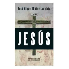 TOP10BOOKS - LIBRO JESUS / JOSE MIGUEL IBANEZ LANGLOIS / EDICIONES EL MERCURIO