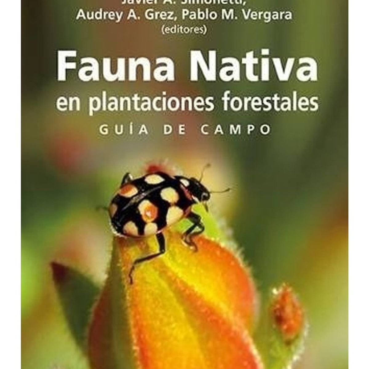 TOP10BOOKS - LIBRO Fauna Nativa En Plantaciones Forestales. Guia De Campo