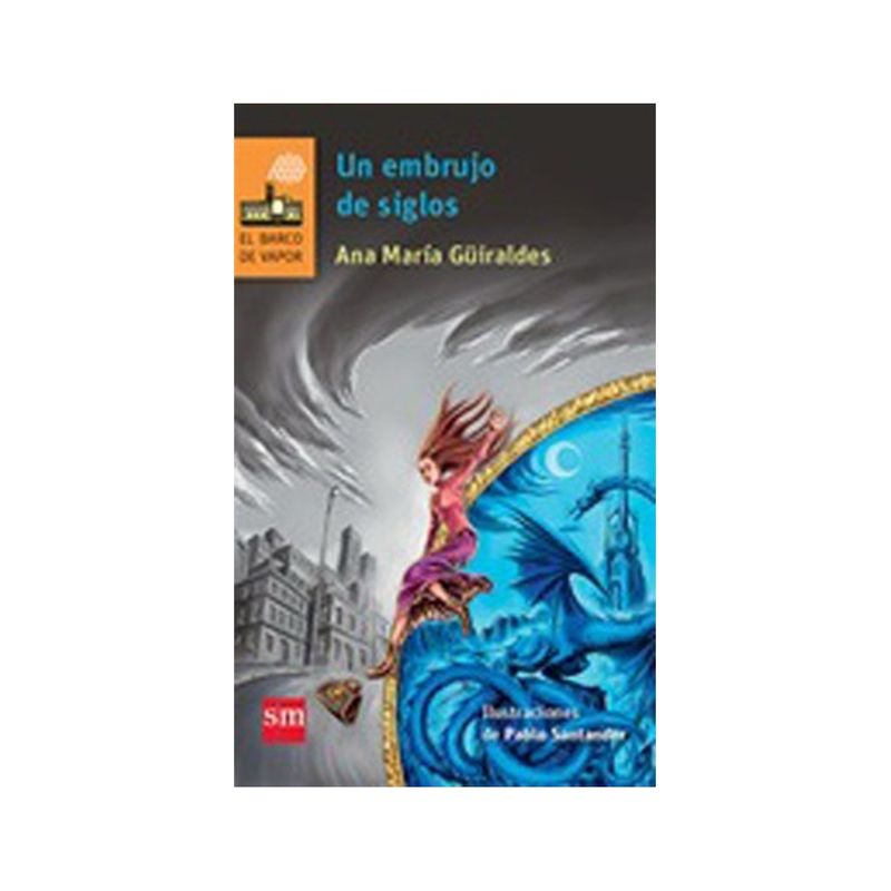 TOP10BOOKS - LIBRO UN EMBRUJO DE SIGLOS / ANA MARIA GUIRALDES / EDICIONES SM