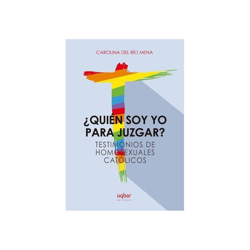 TOP10BOOKS - Libro ¿QUIEN SOY YO PARA JUZGAR? TESTIMONIOS DE HOMOSEXUALES CATOLICOS