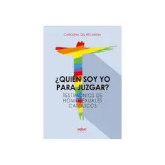 TOP10BOOKS - LIBRO ¿quién Soy Yo Para Juzgar? Testimonios De Homosexuales Católicos