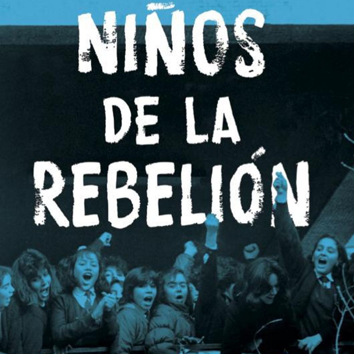TOP10BOOKS - LIBRO Los Niños De La Rebelión - Los Niños De La Rebelión