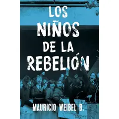 TOP10BOOKS - Libro LOS NINOS DE LA REBELION