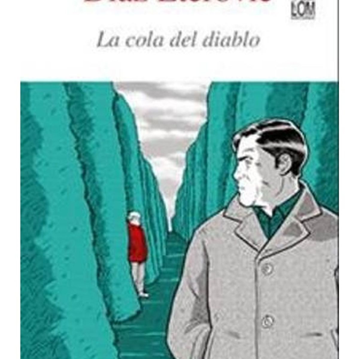 TOP10BOOKS - LIBRO La Cola Del Diablo - Ramon Diaz Eterovic
