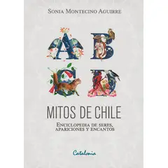 TOP10BOOKS - Libro MITOS DE CHILE. ENCICLOPEDIA DE SERES, APARICIONES Y ENCANTOS