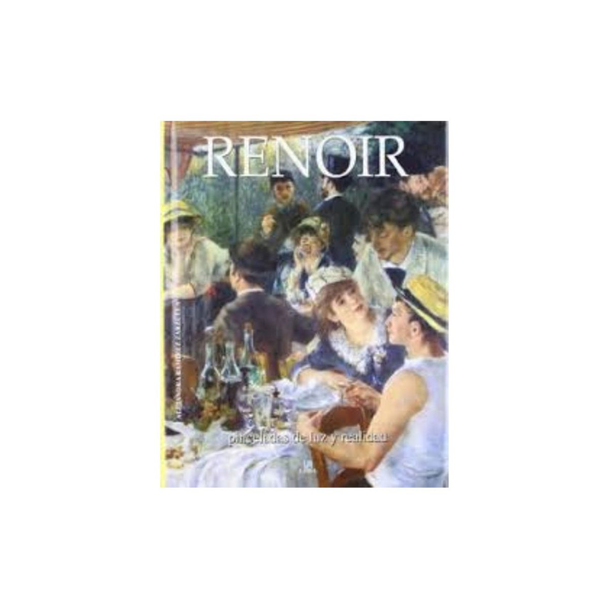 TOP10BOOKS - LIBRO Renoir Pinceladas De Luz Y Realidad - Renoir Pinceladas De Luz Y Realidad
