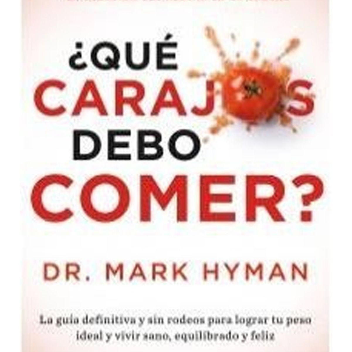 TOP10BOOKS - LIBRO ¿qué Carajos Debo Comer? - ¿Qué Carajos Debo Comer?