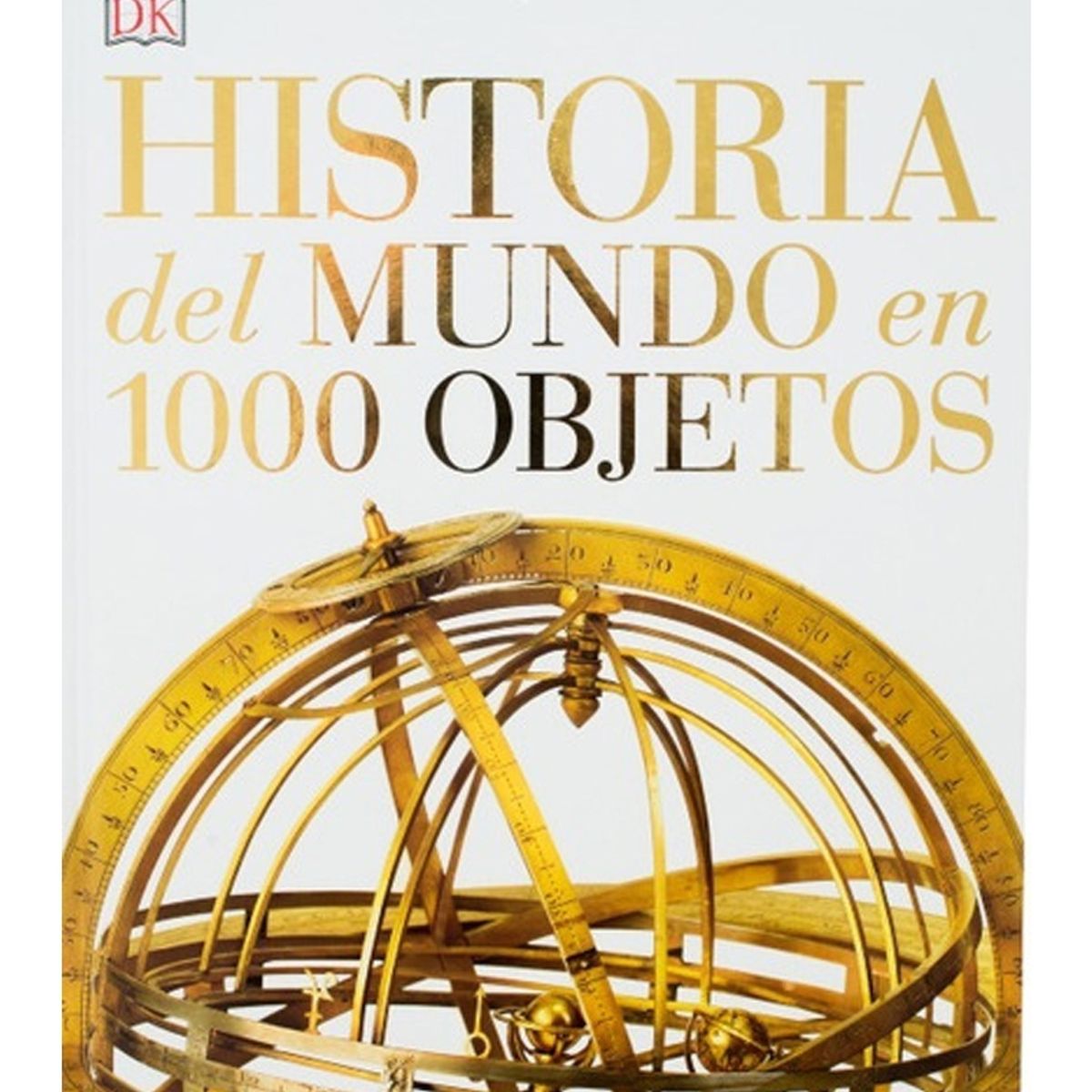 TOP10BOOKS - Libro ENCICLOPEDIA HISTORIA DEL MUNDO EN 1000 OBJETOS