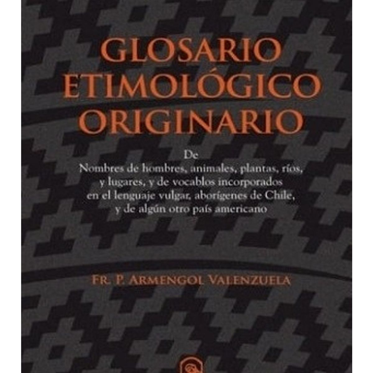 TOP10BOOKS - LIBRO Glosario Etimológico Originario - Glosario Etimológico Originario
