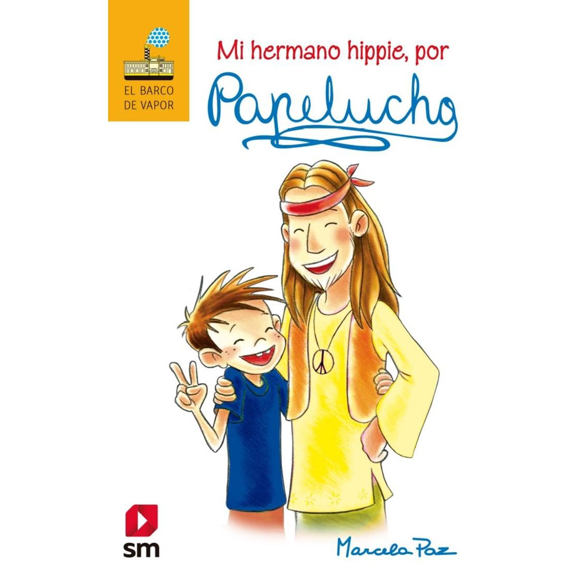 TOP10BOOKS - LIBRO Papelucho Mi Hermano Hippie - Papelucho Mi Hermano Hippie