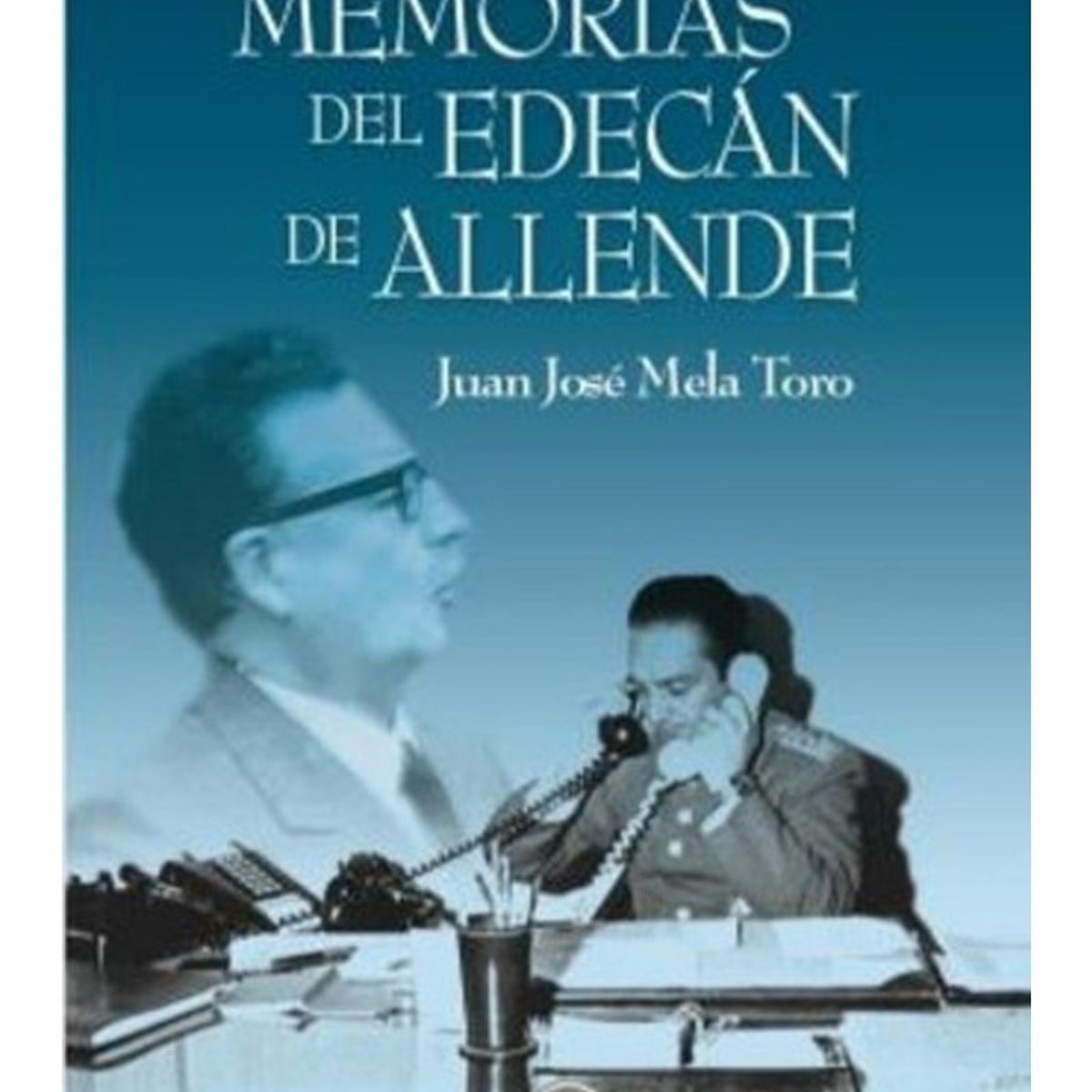 TOP10BOOKS - LIBRO Memorias Del Edecán De Allende - Memorias Del Edecán De Allende