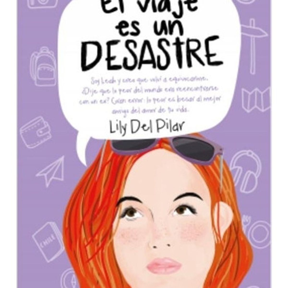 TOP10BOOKS - LIBRO El Viaje Es Un Desastre - Lily del Pilar