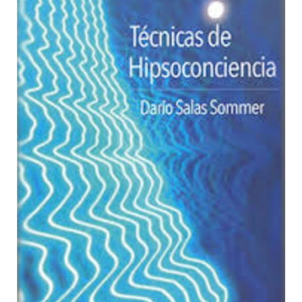 TOP10BOOKS - LIBRO Tecnicas De Hipsoconciencia Nva Edicion