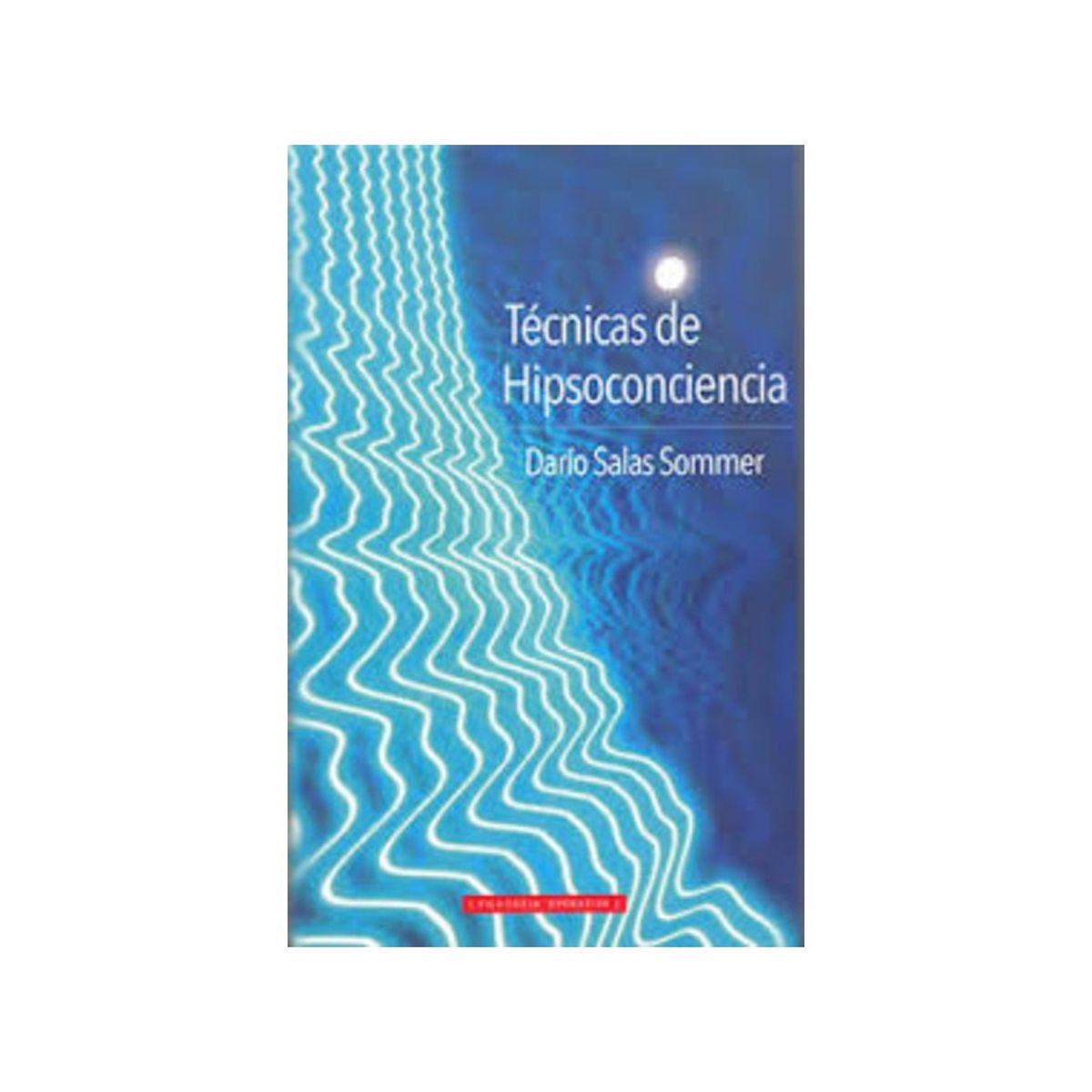 TOP10BOOKS - LIBRO Tecnicas De Hipsoconciencia Nva Edicion