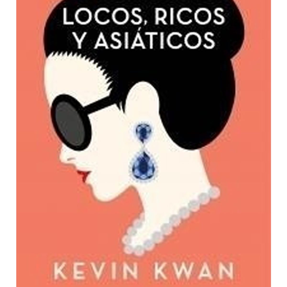 TOP10BOOKS - LIBRO Locos, Ricos Y Asiáticos - Locos, Ricos Y Asiáticos