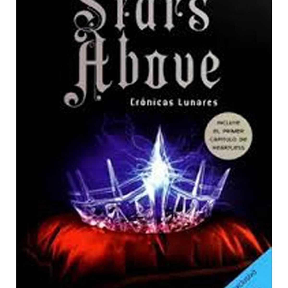 TOP10BOOKS - LIBRO Stars Above Crónicas Lunares No. 6 - Stars Above Crónicas Lunares No. 6