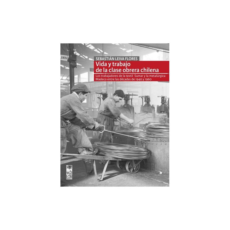 TOP10BOOKS - Libro VIDA Y TRABAJO DE LA CLASE OBRERA CHILENA