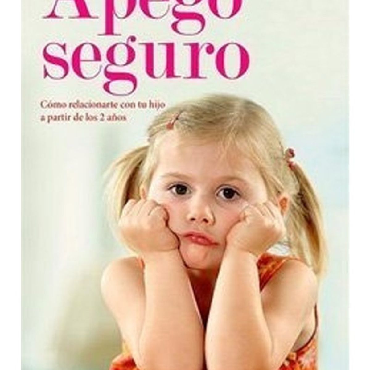 TOP10BOOKS - LIBRO Apego Seguro. Edición Actualizada - ANDREA CARDEMIL