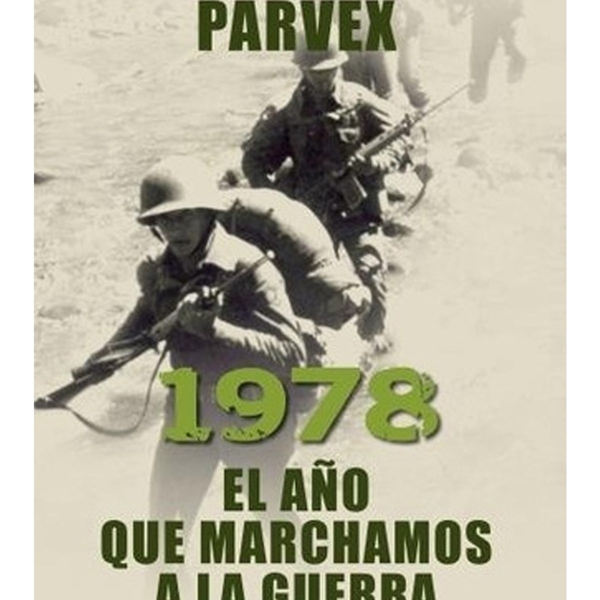 TOP10BOOKS - LIBRO 1978. El Ano Que Marchamos A La g u e r r a