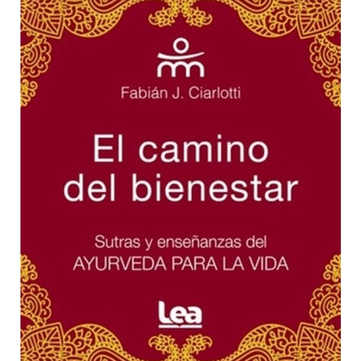 TOP10BOOKS - LIBRO El Camino Del Bienestar - El Camino Del Bienestar