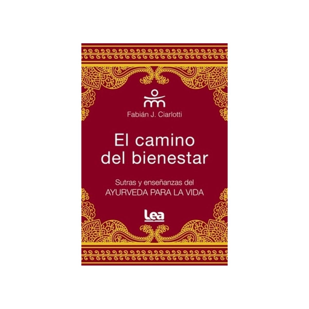 TOP10BOOKS - LIBRO El Camino Del Bienestar - El Camino Del Bienestar