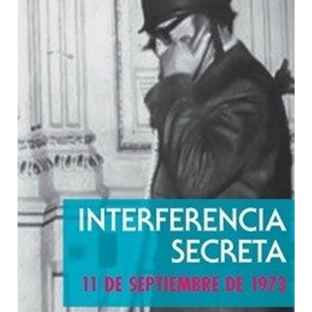 TOP10BOOKS - LIBRO Interferencia Secreta. 11 De Septiembre De 1973