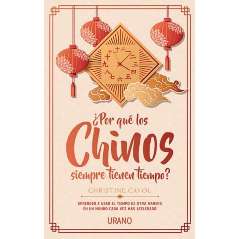 TOP10BOOKS - Libro ¿POR QUE LOS CHINOS SIEMPRE TIENEN TIEMPO?