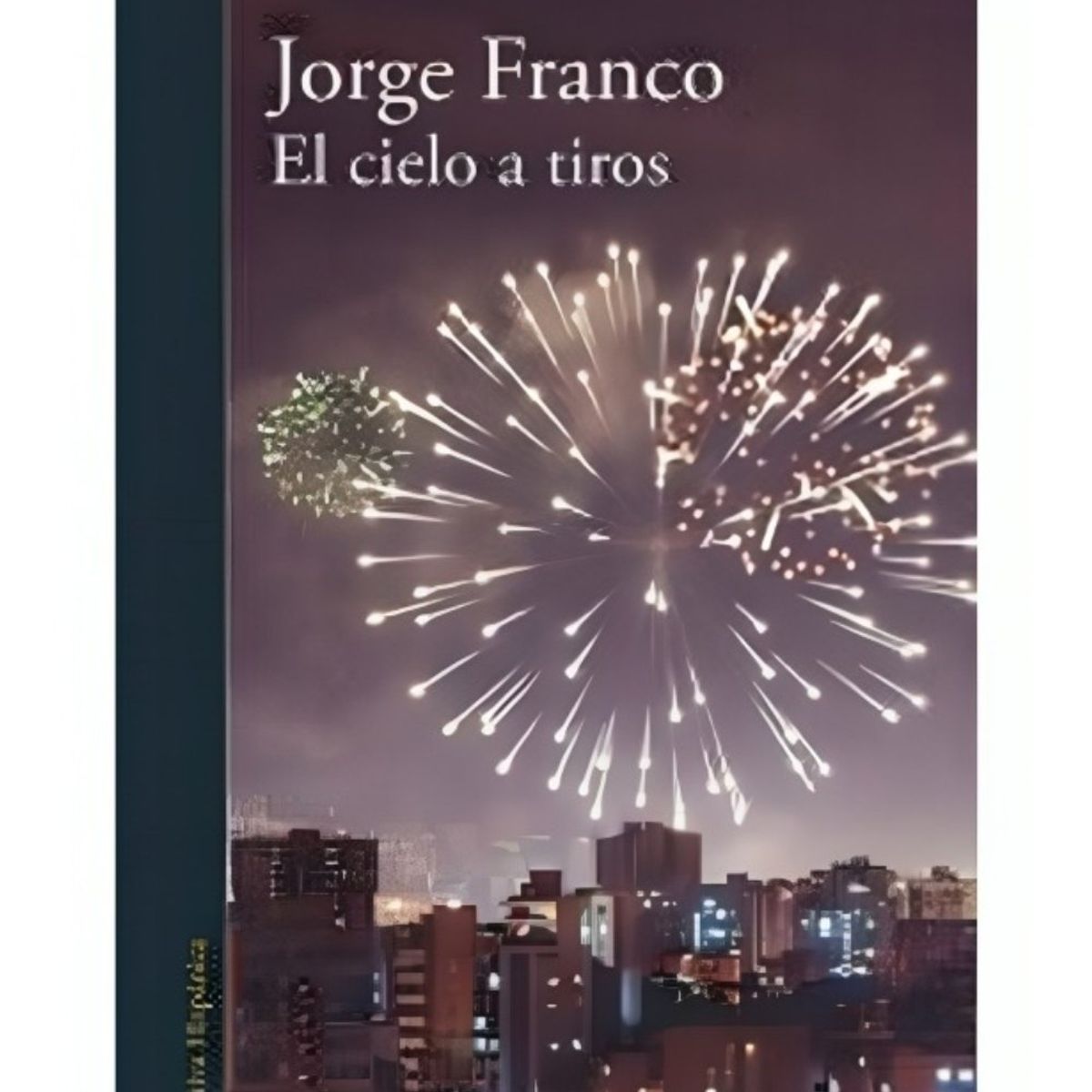 TOP10BOOKS - LIBRO El Cielo A Tiros - JORGE FRANCO