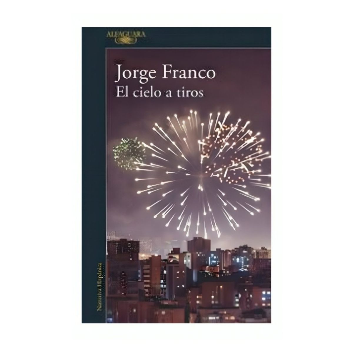 TOP10BOOKS - LIBRO El Cielo A Tiros - JORGE FRANCO