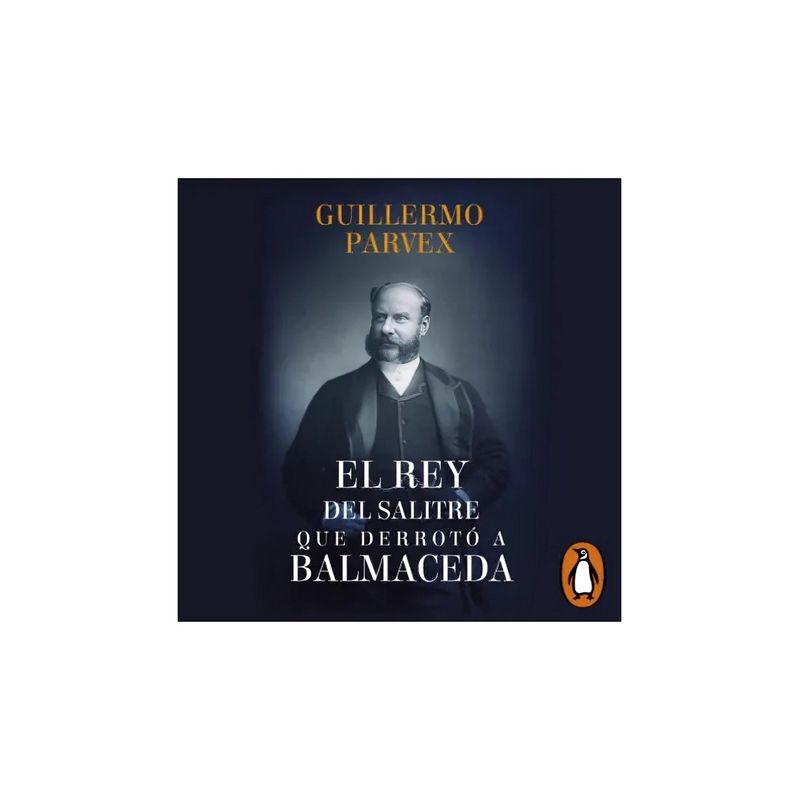 TOP10BOOKS - Libro El Rey Del Salitre Que Derrotò A Balmaceda /225