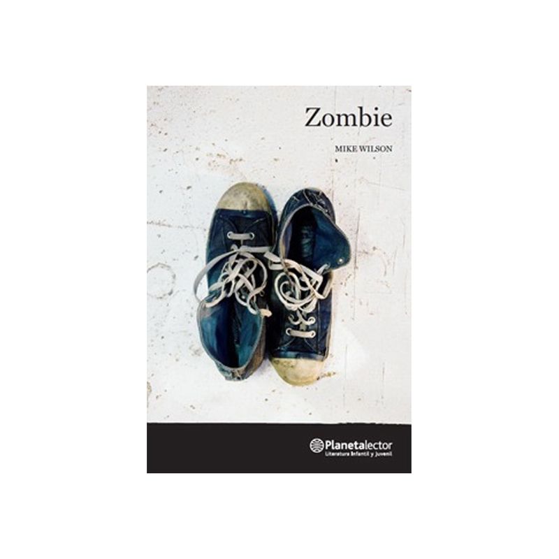 TOP10BOOKS - LIBRO ZOMBIE / MICHEL JAMES WILSON REGINATO / PLANETA LECTOR CHILE