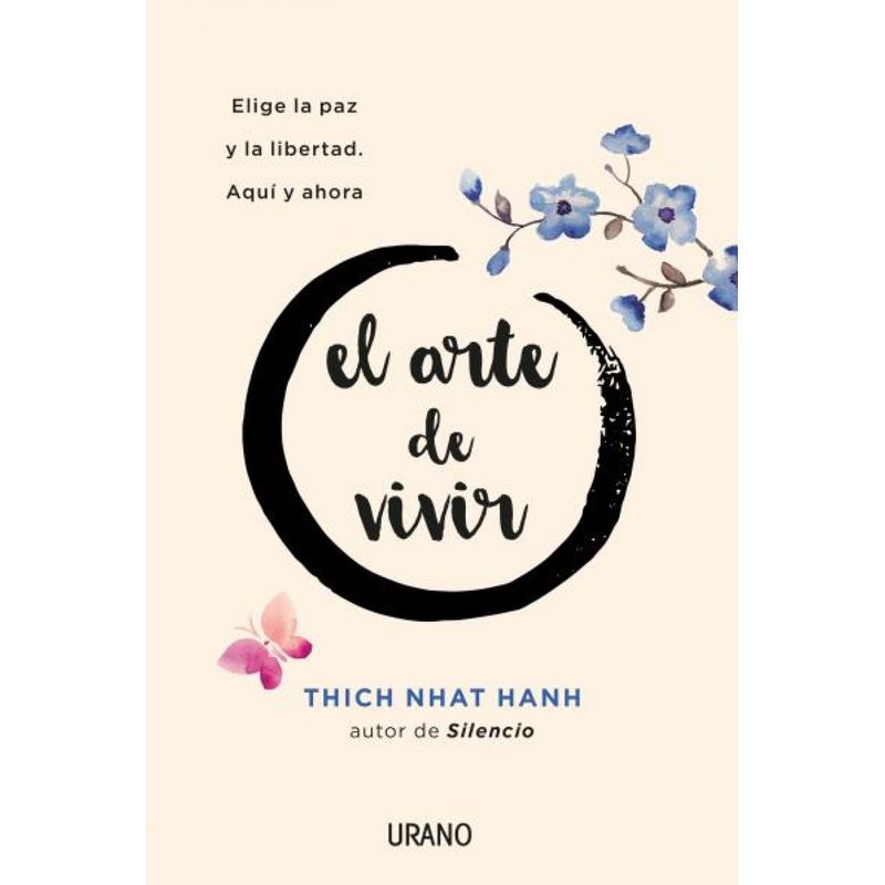 TOP10BOOKS - Libro EL ARTE DE VIVIR. ELIGE LA PAZ Y LA LIBERTAD, AQUI Y AHORA
