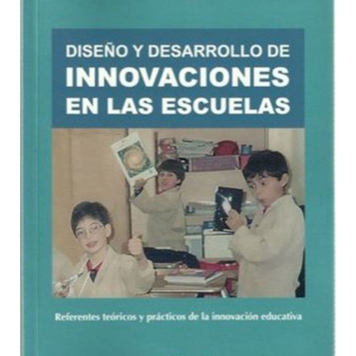 TOP10BOOKS - LIBRO Diseño Y Desarrollo De Innovaciones En La Escuela
