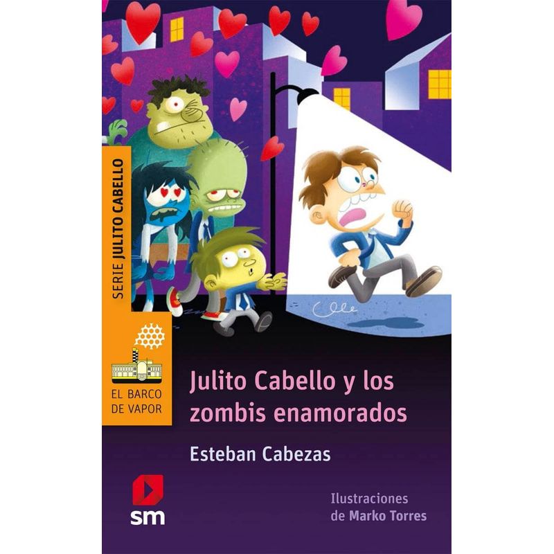 TOP10BOOKS - TEXTO JULITO CABELLO Y LOS ZOMBIS ENAMORADOS / ESTEBAN CABEZAS / EDICIONES SM