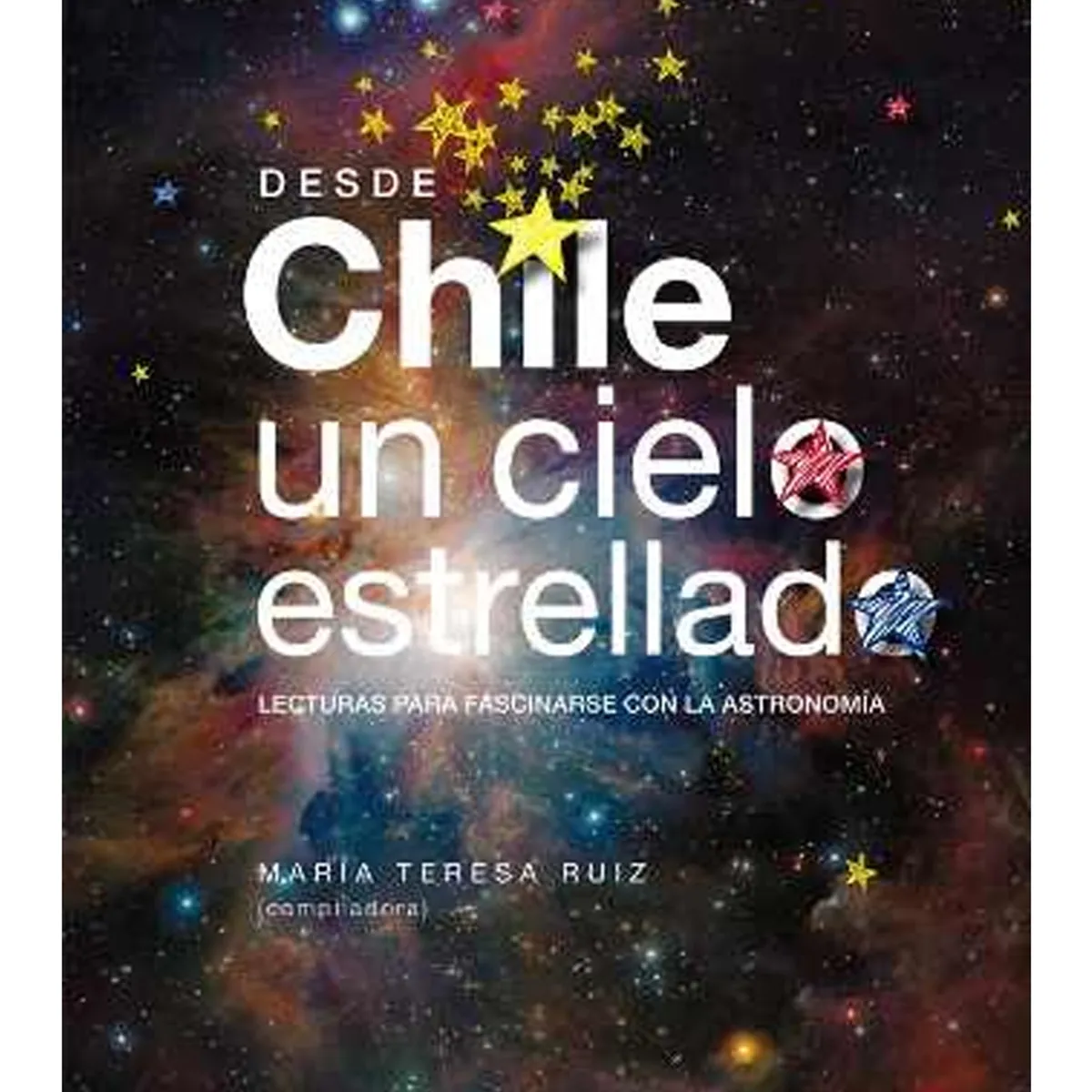 TOP10BOOKS - LIBRO Desde Chile Un Cielo Estrellado - Desde Chile Un Cielo Estrellado