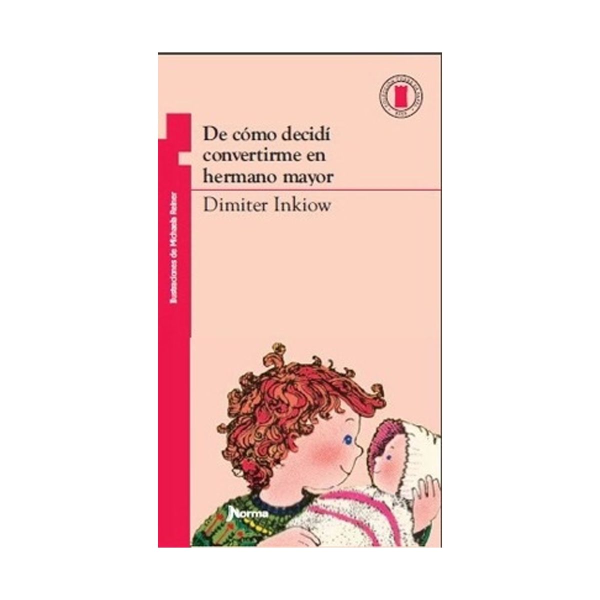 TOP10BOOKS - LIBRO De cómo Decidi Convertirme En Hermano Mayor - DIMITER INKIOW