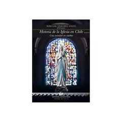 TOP10BOOKS - Libro HISTORIA DE LA IGLESIA EN CHILE TOMO IV. UNA SOCIEDAD EN CAMBIO.