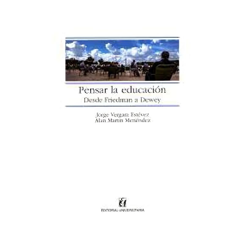 TOP10BOOKS - Libro PENSAR LA EDUCACION. DESDE FRIEDMAN A DEWEY
