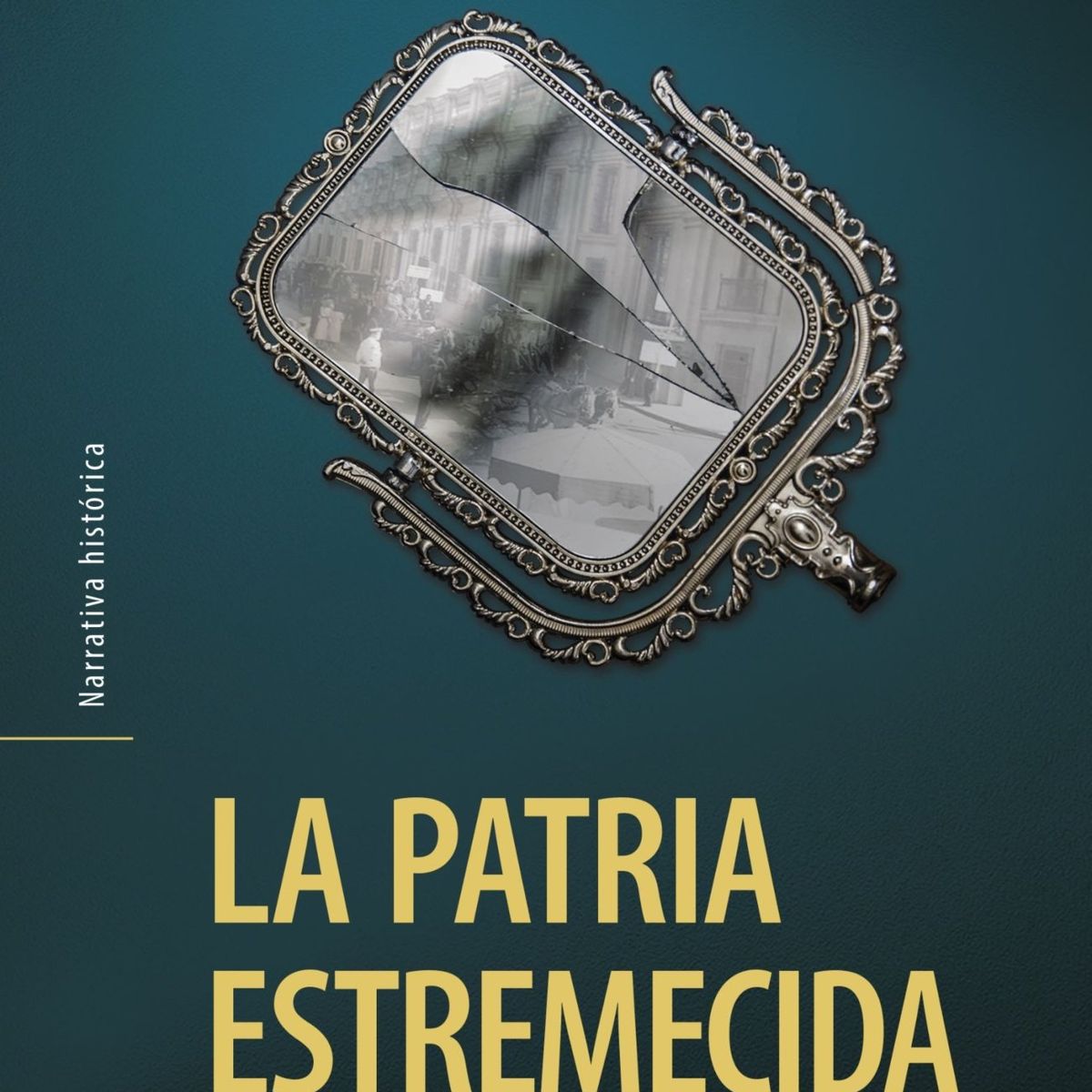 TOP10BOOKS - LIBRO La Patria Estremecida - La Patria Estremecida
