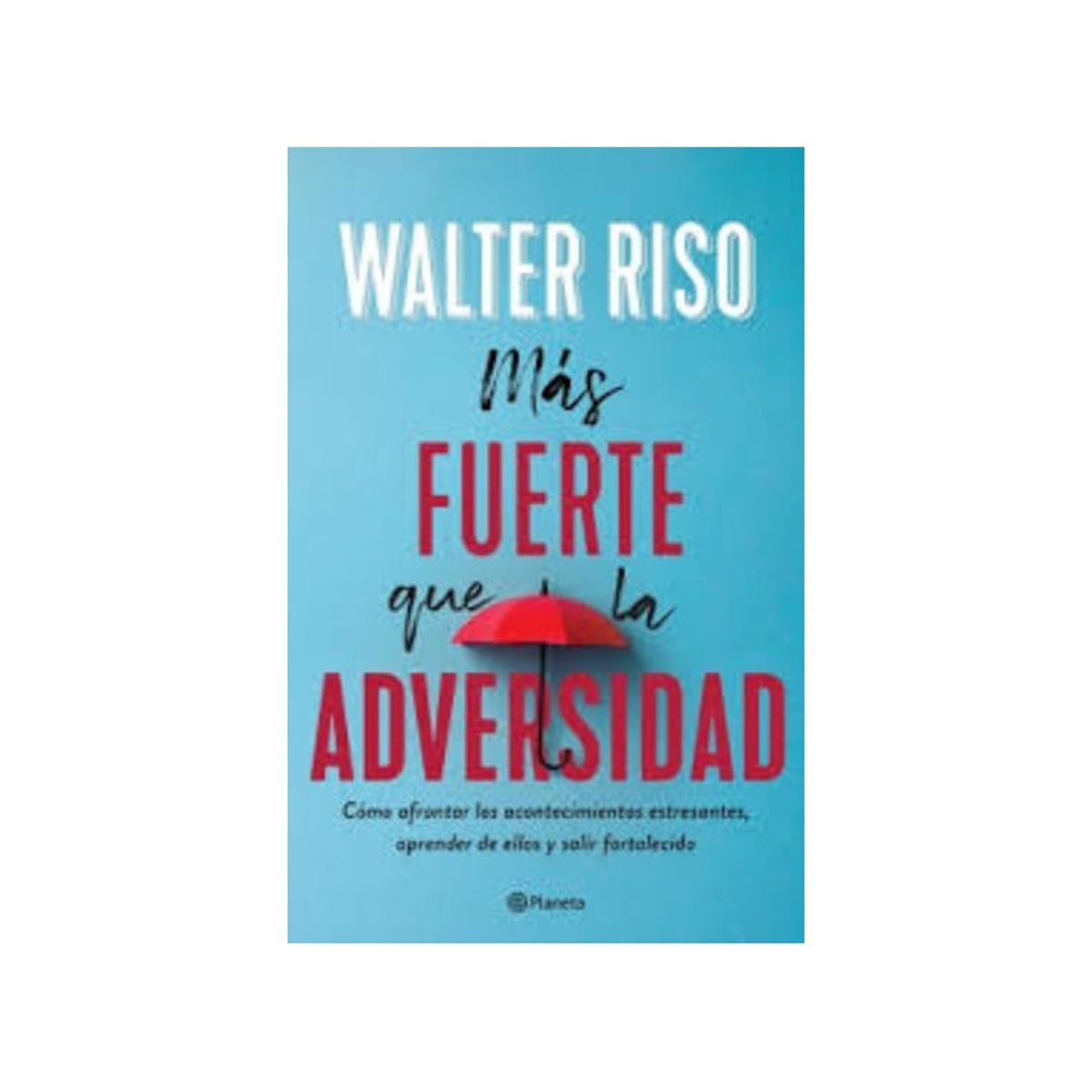 TOP10BOOKS - LIBRO Mas Fuerte Que La Adversidad - Mas Fuerte Que La Adversidad