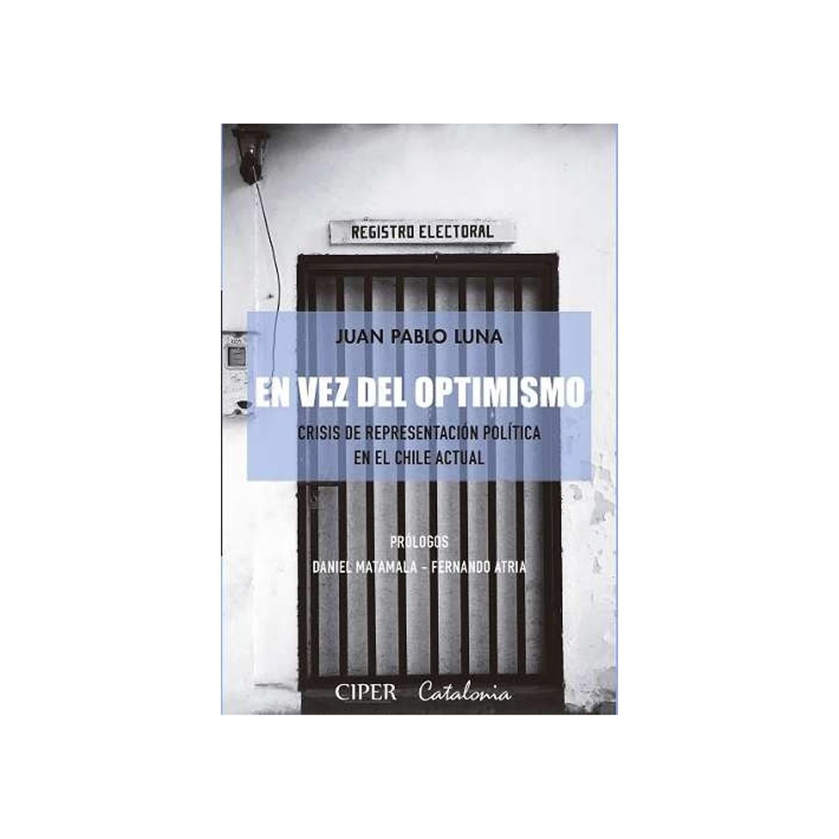 TOP10BOOKS - LIBRO En Vez Del Optimismo. Crisis De Representación Política En El Chile Actual