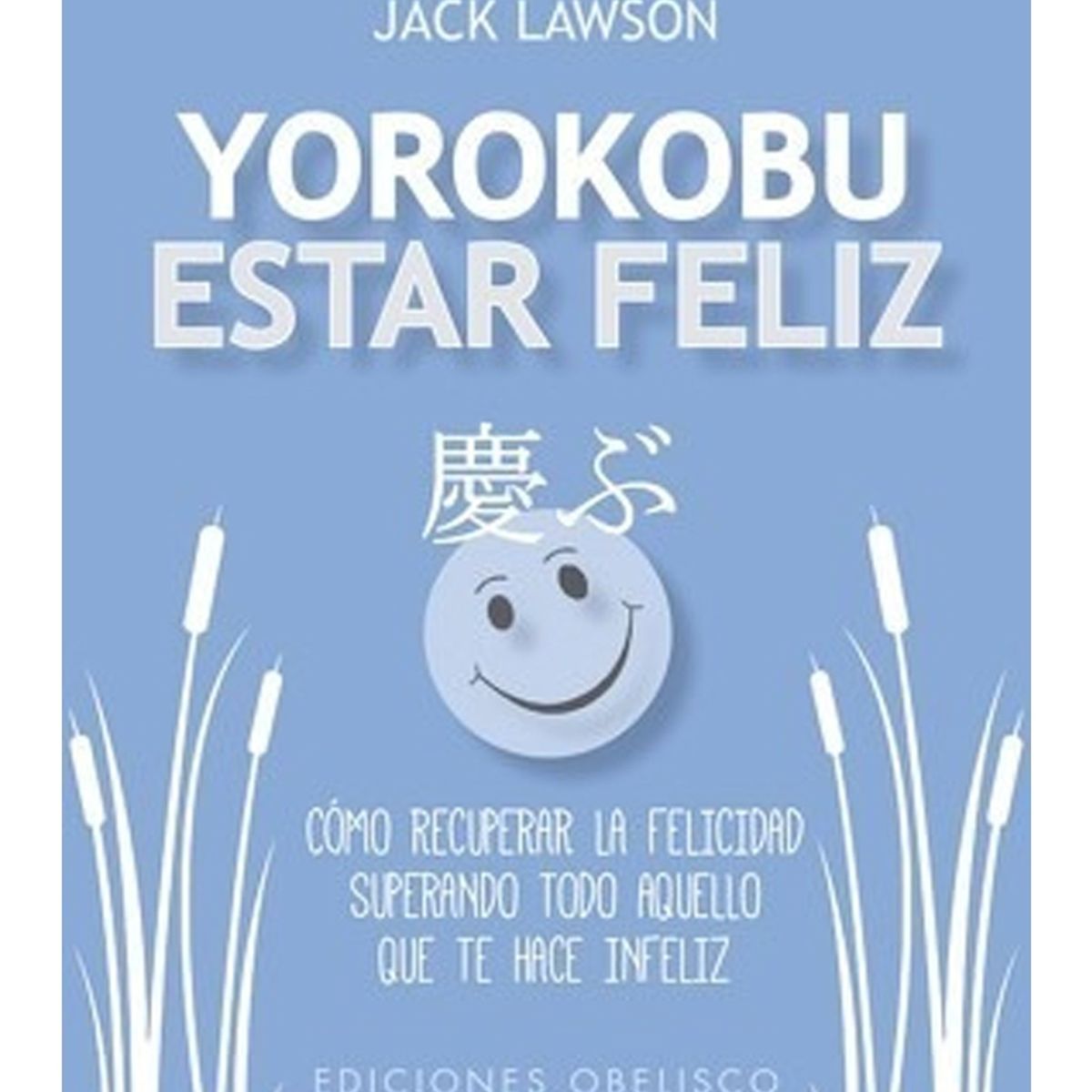 TOP10BOOKS - Libro YOROKOBU. ESTAR FELIZ