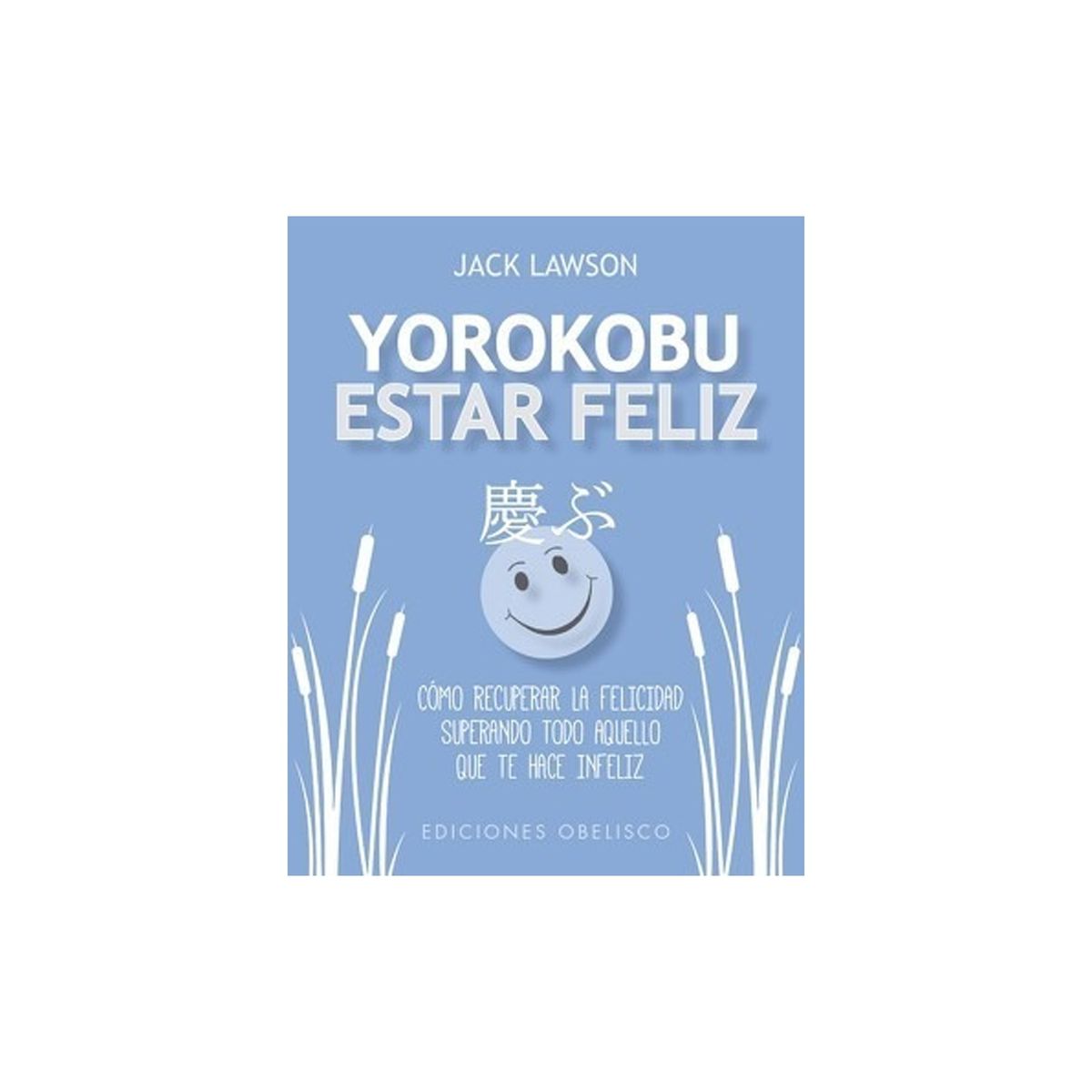 TOP10BOOKS - Libro YOROKOBU. ESTAR FELIZ